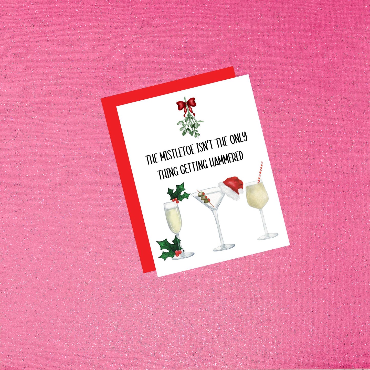 Holiday - The Mistletoe Isn't The Only Thing Getting Hammered Watercolor Christmas Card