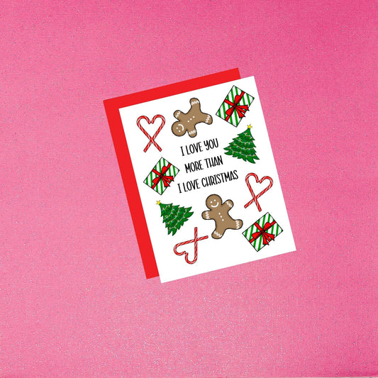 Holiday - I Love You More Than Christmas | Watercolor Illustrated Christmas Card