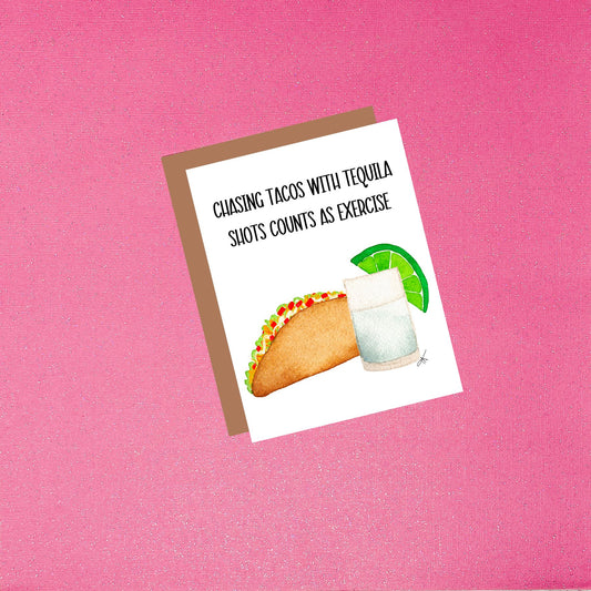 Chasing Tacos With Tequila Counts As Exercise - Funny Watercolor Greeting Card