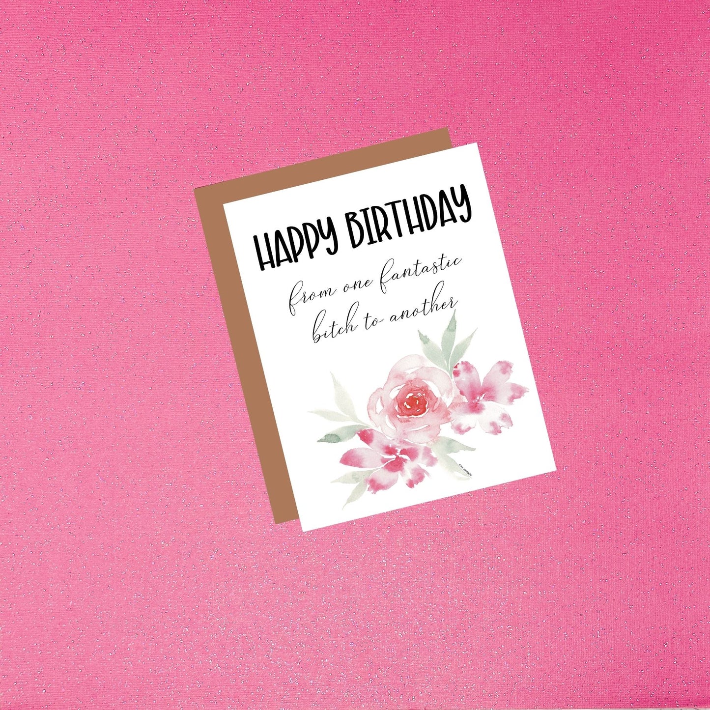 Happy Birthday - From One Fantastic Bitch To Another | Funny Birthday Greeting Card