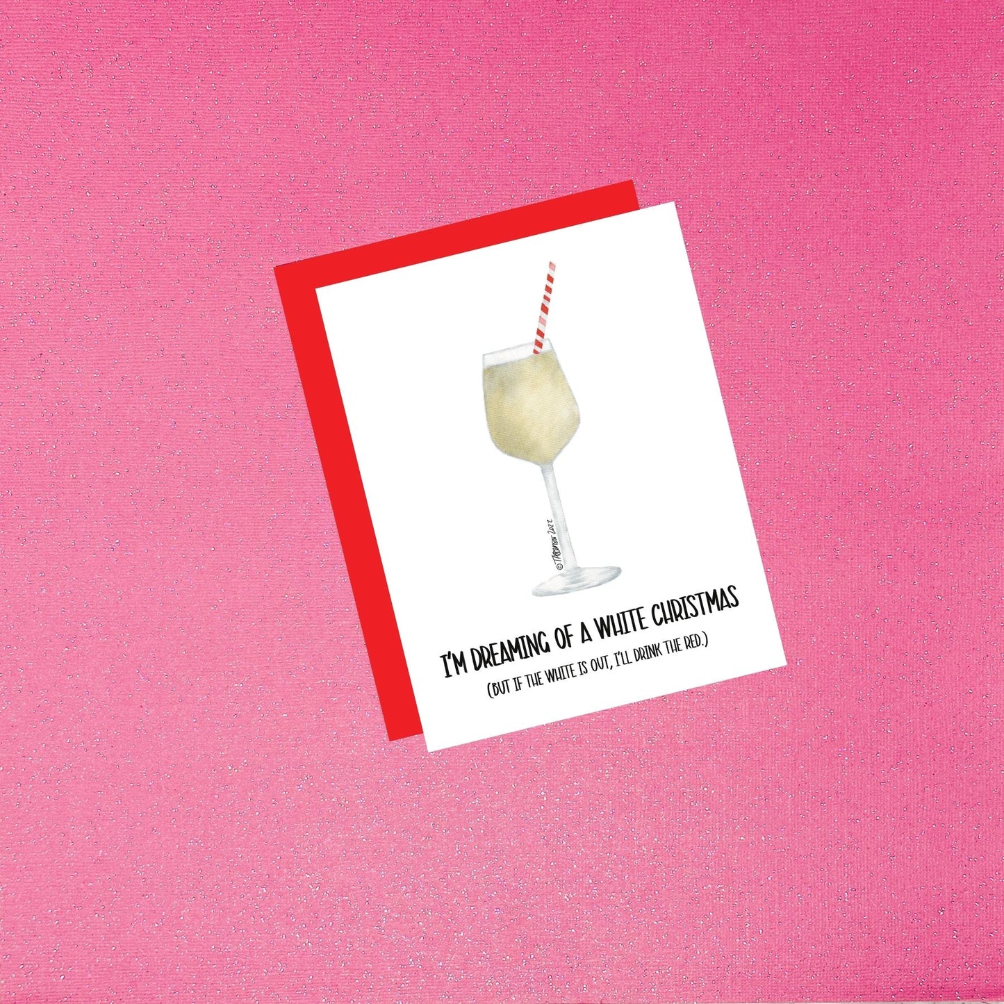 Holiday - Cocktail-Themed Christmas Card | I'm Dreaming of a White Christmas (But if the White Runs Out I'll Drink The Red)