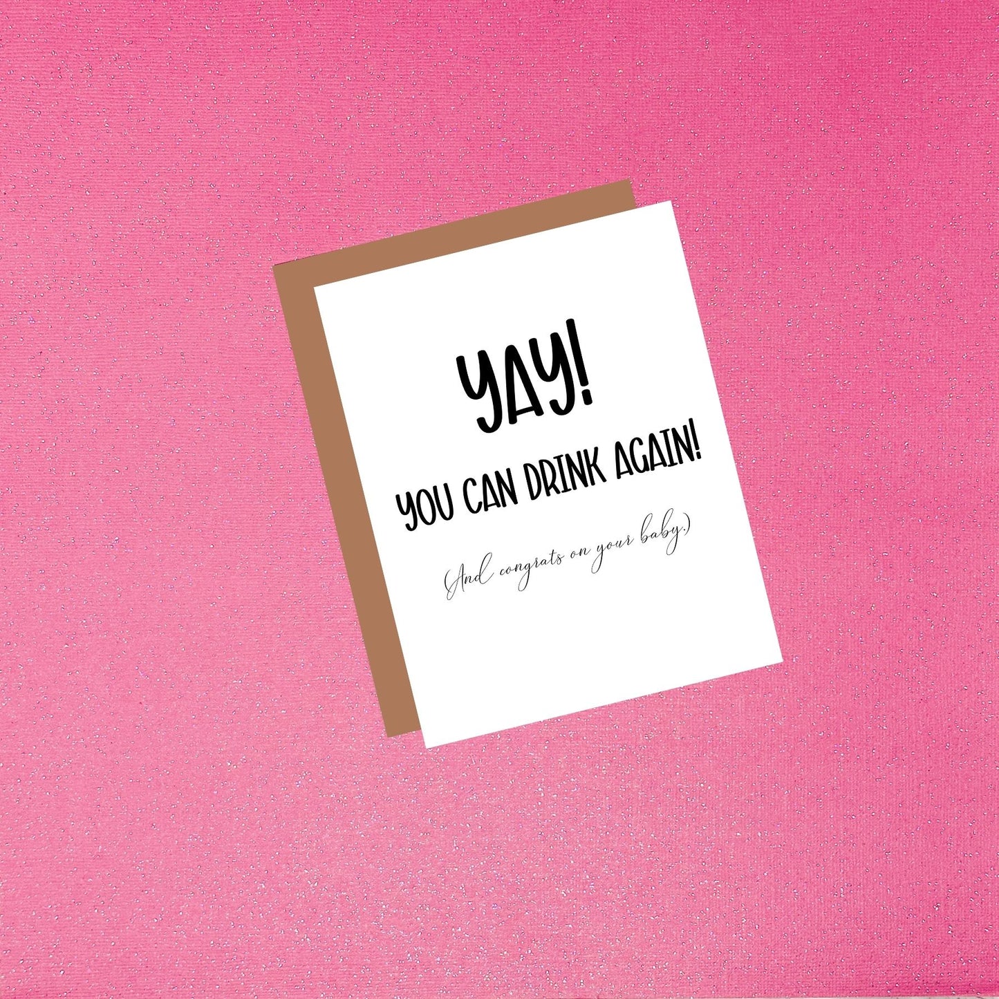 Yay You Can Drink Again (And Congrats On Your Baby) - Baby Shower Card